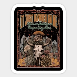 Classic Life Is As Fleeting As The Passing Dawn Men Women Sticker